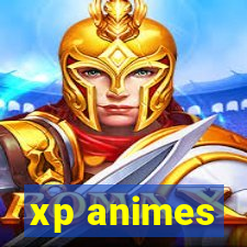 xp animes